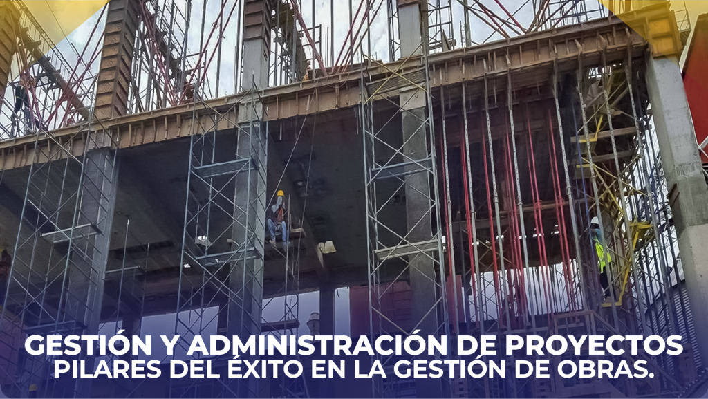 gestión y administración de proyectos-pilares fundamentales